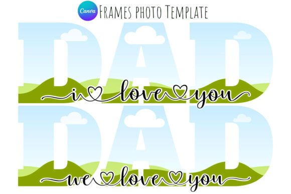 Celebrate Dad: Designing with the I Love You DAD Canva Frame