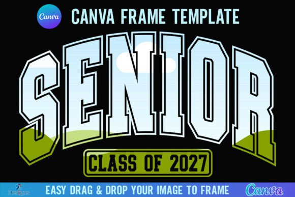 Class of 2027 Senior Canva Frame Varsity: A Visual Guide