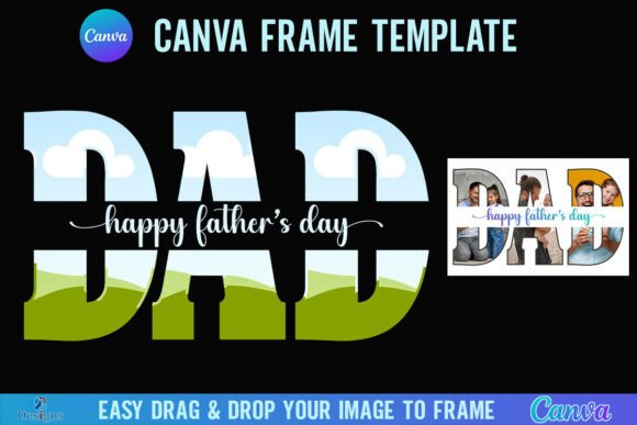 Dad Father's Day Dad Canva Photo Frame: A Creative's Guide