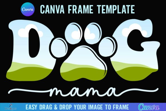Dog Mama Canva Frame Template: Your Go-To Mom Design